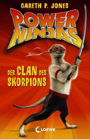 Power Ninjas 01. Der Clan des Skorpions de Gareth P. Jones