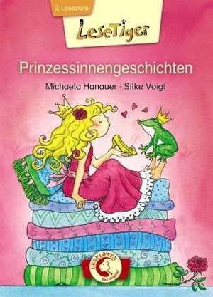 Lesetiger - Prinzessinnengeschichten de Michaela Hanauer