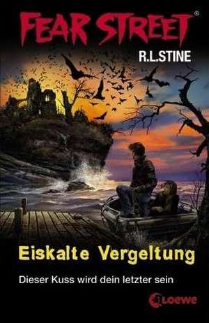 Eiskalte Vergeltung de R. L. Stine