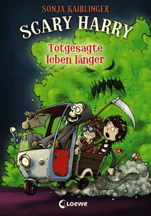 Scary Harry - Totgesagte leben länger de Sonja Kaiblinger