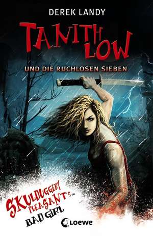 Tanith Low - Die ruchlosen Sieben de Derek Landy