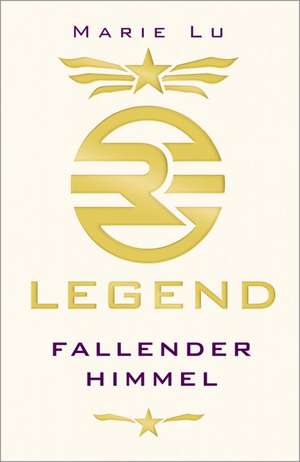 Legend 01 - Fallender Himmel de Marie Lu