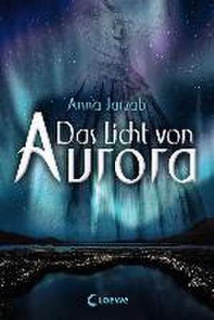 Das Licht von Aurora 01 de Anna Jarzab