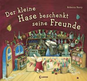 Der kleine Hase beschenkt seine Freunde de Rebecca Harry