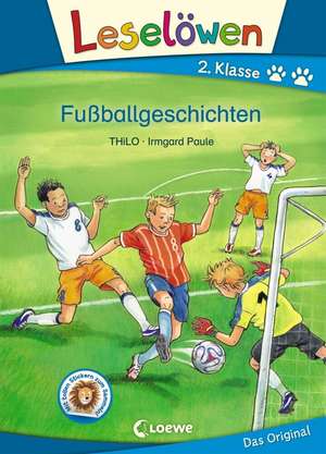 Leselöwen 2. Klasse - Fußballgeschichten de Thilo