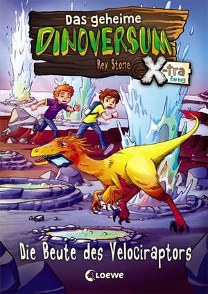 Das geheime Dinoversum Xtra - Die Beute des Velociraptors de Rex Stone