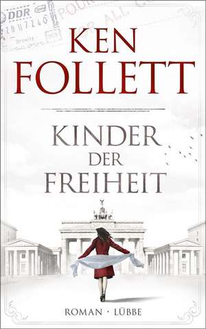 Kinder der Freiheit de Ken Follett