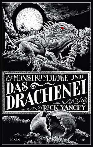 Der Monstrumologe und das Drachen-Ei de Rick Yancey