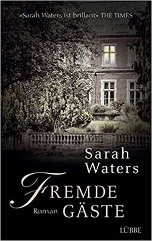 Fremde Gäste de Sarah Waters