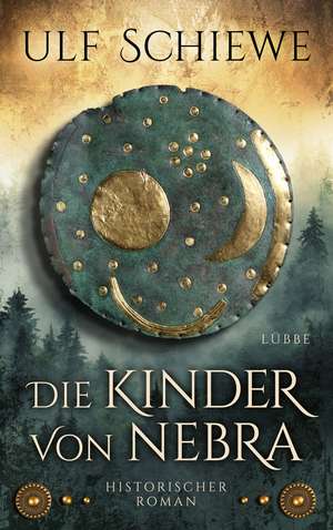 Die Kinder von Nebra de Ulf Schiewe