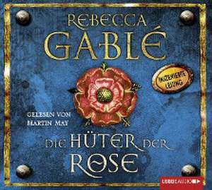 Die Hüter der Rose de Rebecca Gable