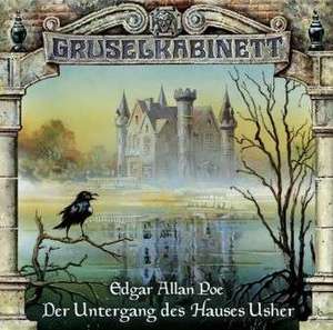 Gruselkabinett 11. Der Untergang des Hauses Usher. CD de Edgar Allan Poe