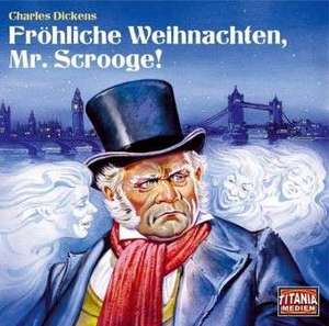 Fröhliche Weihnachten, Mr. Scrooge! de Charles Dickens