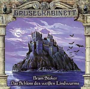 Gruselkabinett - Folge 35. Das Schloss des weißen Lindwurms de Bram Stoker