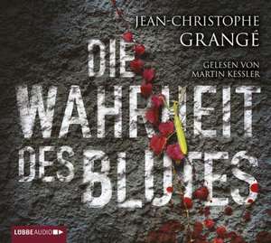 Die Wahrheit des Blutes de Jean-Christophe Grangé