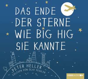 Das Ende der Sterne wie Big Hig sie kannte de Peter Heller