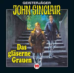 Das Gläserne Grauen de John Sinclair-Folge 99