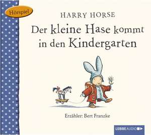 Der kleine Hase kommt in den Kindergarten de Harry Horse