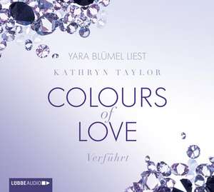 Colours of Love 05. Verführt de Kathryn Taylor