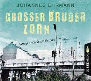 Großer Bruder Zorn de Johannes Ehrmann