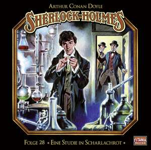 Sherlock Holmes - Folge 28: Eine Studie in Scharlachrot de Sir Arthur Conan Doyle