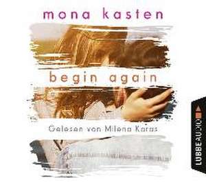 Begin Again de Mona Kasten