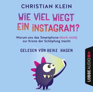 Wie viel wiegt ein Instagram? de Christian Klein