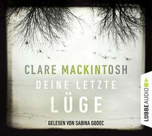 Deine letzte Lüge de Clare Mackintosh