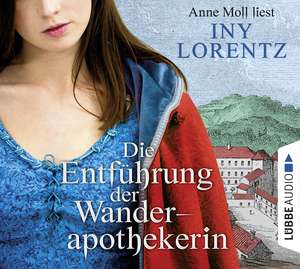 Die Entführung der Wanderapothekerin de Iny Lorentz