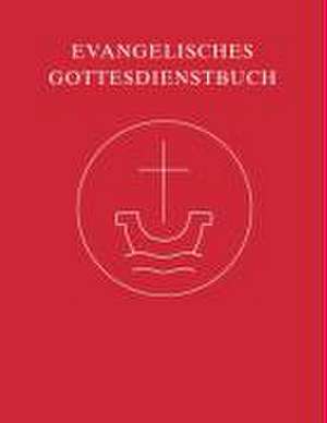 Evangelisches Gottesdienstbuch - Altarausgabe