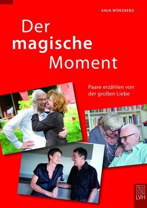 Der Magische Moment de Anja Würzberg