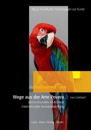 Wege aus der Arte Povera de Ines Goldbach