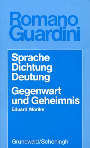 Werke / Sprache - Dichtung - Deutung /Gegenwart und Geheimnis de Romano Guardini