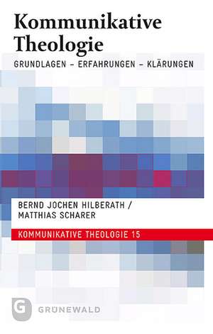 Kommunikative Theologie de Bernd Jochen Hilberath