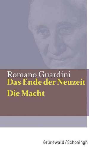 Das Ende Der Neuzeit / Die Macht: Eine Interpretation Der Duineser Elegien de Romano Guardini