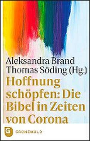 Hoffnung schöpfen: Die Bibel in Zeiten von Corona de Aleksandra Brand