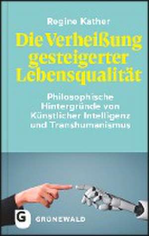 Die Verheißung gesteigerter Lebensqualität de Regine Kather