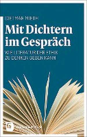 Mit Dichtern im Gespräch de Dietmar Mieth