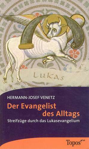 Der Evangelist des Alltags de Hermann-Josef Venetz