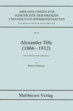 Alexander Tille (1866 - 1912) de Wilfried Schungel