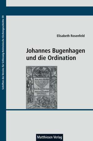 Johannes Bugenhagen und die Ordination de Elisabeth Rosenfeld