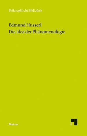 Die Idee der Phänomenologie de Edmund Husserl