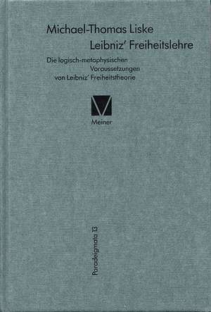 Leibniz' Freiheitslehre de Michael-Thomas Liske