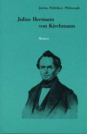 Julius Hermann von Kirchmann de Rainer A Bast