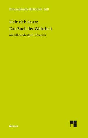 Das Buch Von Der Wahrheit: Thomas Von Aquin Und Die Scholastik de Heinrich Seuse