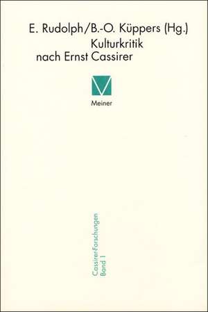 Kulturkritik nach Ernst Cassirer de Enno Rudolph