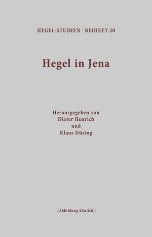 Hegel in Jena. Die Entwicklung des Systems und die Zusammenarbeit mit Schelling de Klaus Düsing