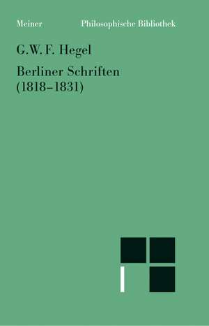 Berliner Schriften (1818-1831) de Georg Wilhelm Friedrich Hegel