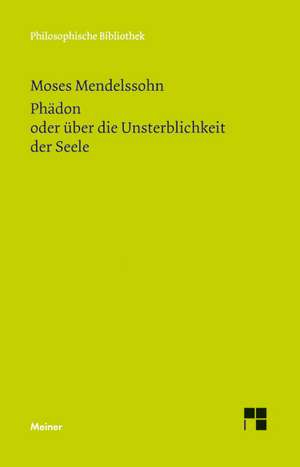 Phädon oder über die Unsterblichkeit der Seele de Moses Mendelssohn