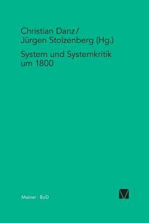 System Und Systemkritik Um 1800: Martin Heidegger Und Roman Jakobson de Christian Danz